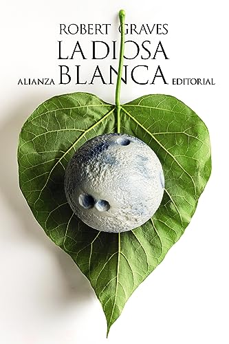 La Diosa Blanca (El libro de bolsillo - Bibliotecas de autor - Biblioteca Graves) von Alianza Editorial