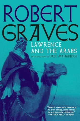 Lawrence and the Arabs: An Intimate Biography Lawrence and the Arabs: An Intimate Biography