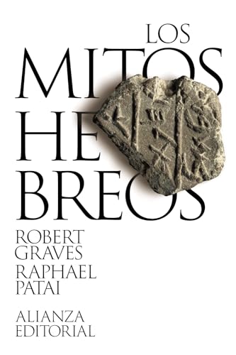 Los mitos hebreos (El libro de bolsillo - Bibliotecas de autor - Biblioteca Graves) von Alianza Editorial
