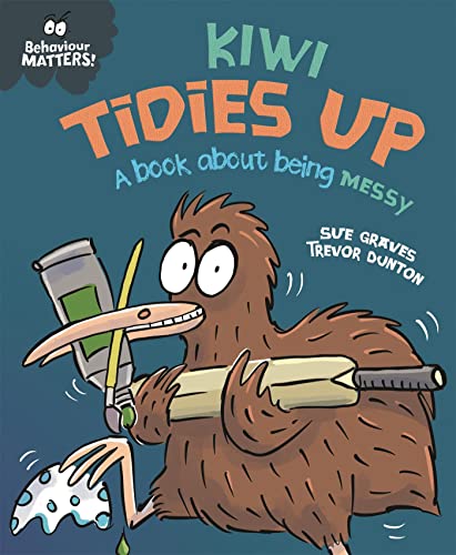 Kiwi Tidies Up - A book about being messy (Behaviour Matters) Kiwi Tidies Up - A book about being messy (Behaviour Matters)