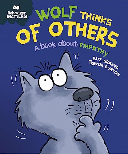 Behaviour Matters: Wolf Thinks of Others - A book about empathy