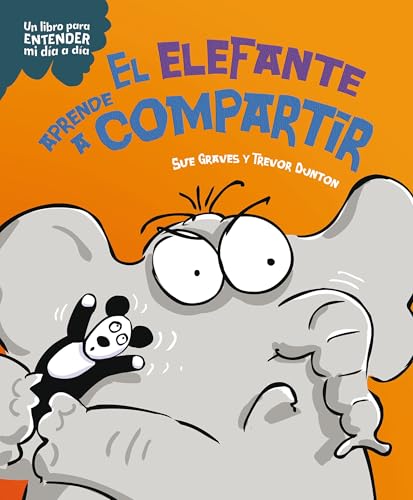 El elefante aprende a compartir (Un libro para entender mi día a día) von Planeta Junior