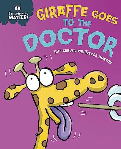 Giraffe Goes to the Doctor (Experiences Matter)