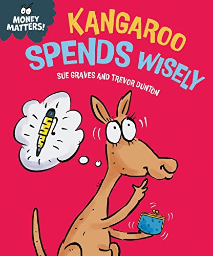 Kangaroo Spends Wisely (Money Matters) von Franklin Watts