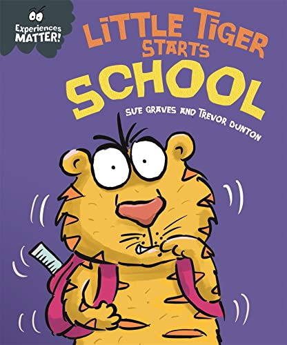 Little Tiger Starts School (Experiences Matter)