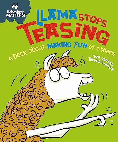 Llama Stops Teasing: A book about making fun of others (Behaviour Matters)