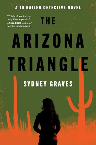 The Arizona Triangle: A Jo Bailen Detective Novel von Unknown