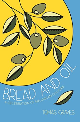 Bread and Oil: A Celebration of Majorcan Culture