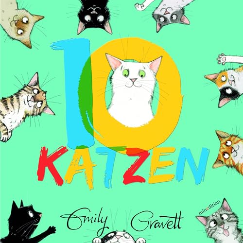 10 Katzen: - und mit Ihnen von 1 - 10 zählen und Farben lernen