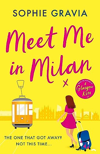 Meet Me in Milan: The outrageously funny summer holiday read and instant Times bestseller!