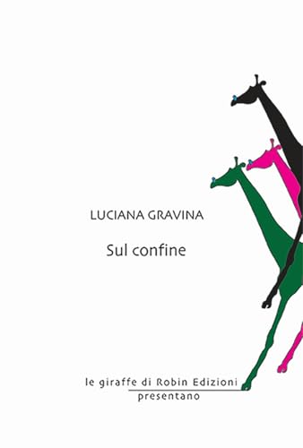 Sul confine (Le giraffe) von Robin Edizioni