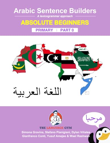 Primary Arabic Sentence Builders - Part Zero: Arabic Sentence Builders - Primary (The Language Gym - Sentence Builder Books) von Language Gym