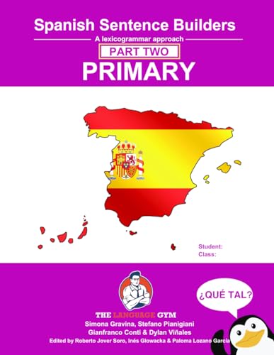 Spanish Primary Sentence Builders - PART 2: A lexicogrammar approach: Primary 2 Spanish Primary Sentence Builders - PART 2: A lexicogrammar approach: Primary 2