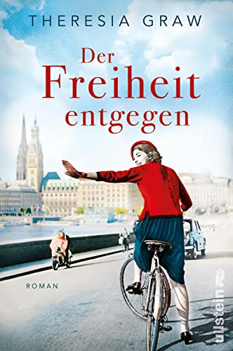 Der Freiheit entgegen: Roman | Die Pille, Kennedy und die Suche nach Freiheit - Lieblingsautorin Theresia Graw erzählt vom Aufbruch in eine neue Zeit (Die Gutsherrin-Saga, Band 3) von Ullstein Paperback