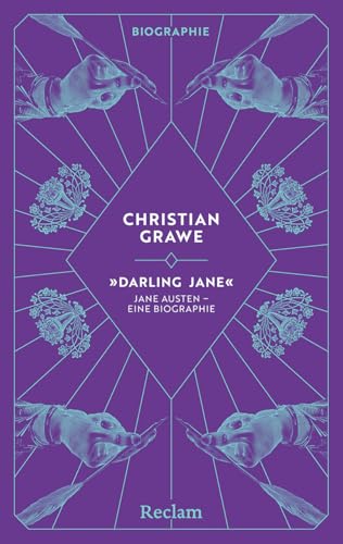 "Darling Jane". Jane Austen – eine Biographie: Alles über die englische Schriftstellerin, die mit "Stolz und Vorurteil" unsterblich wurde (Reclam Taschenbuch)