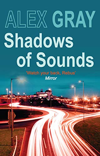 Shadows of Sounds: The compelling Glasgow crime series (DCI Lorimer)
