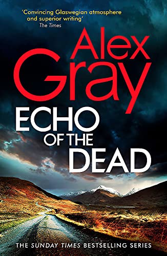 Echo of the Dead: The gripping 19th installment of the Sunday Times bestselling DSI Lorimer series (DSI William Lorimer)