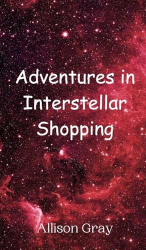 Adventures in Interstellar Shopping von Creative Arts Management OÜ
