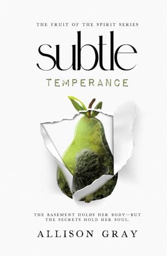 Subtle: Temperance: The Fruit of the Spirit Series (Subtle: The Fruit of the Spirit Series, Band 1) von Independently published