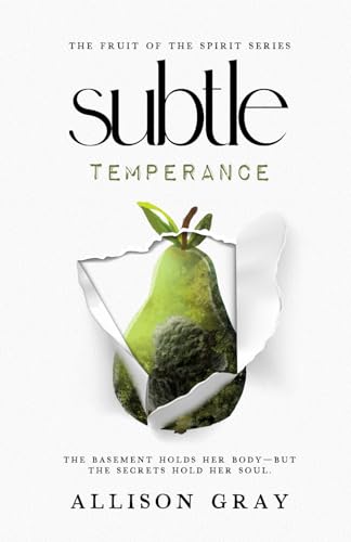Subtle: Temperance: The Fruit of the Spirit Series (Subtle: The Fruit of the Spirit Series, Band 1) von Independently published