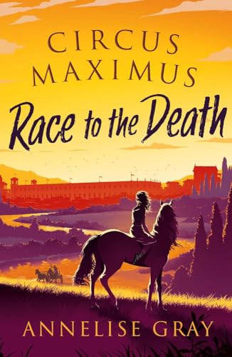 Circus Maximus: Race to the Death: A Roman Adventure von Zephyr