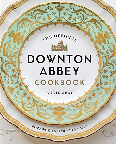 The Official Downton Abbey Cookbook von Quarto Publishing Plc