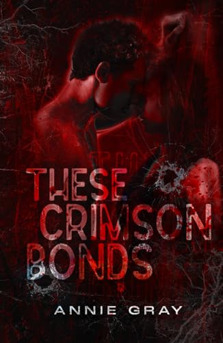 These Crimson Bonds (The Crimson Creed, Band 1)