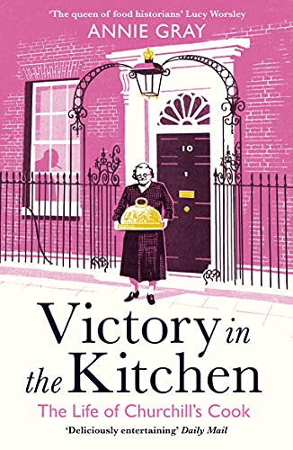 Victory in the Kitchen: The Life of Churchill's Cook von Profile Books