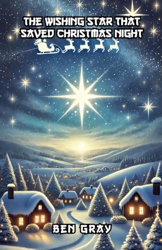 The Wishing Star That Saved Christmas Night (Festive) von LightWave Publishing
