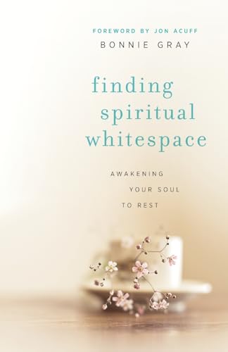 Finding Spiritual Whitespace: Awakening Your Soul To Rest