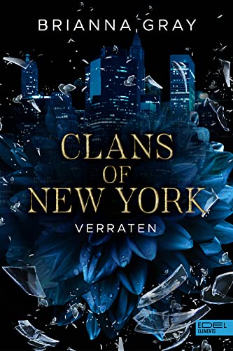 Clans of New York (Band 1): Verraten von Edel Elements - ein Verlag der Edel Verlagsgruppe