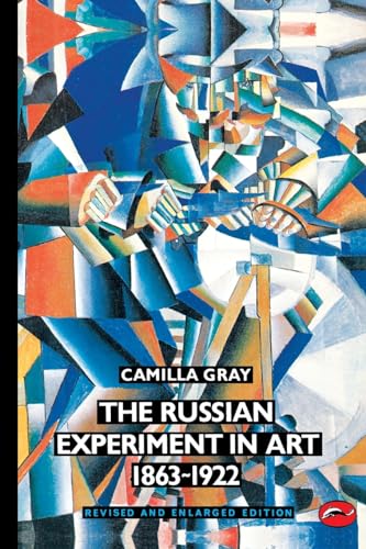 The Russian Experiment in Art 1863-1922: -World of Art Series- (E)