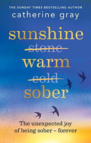Sunshine Warm Sober: The unexpected joy of being sober – forever von Aster