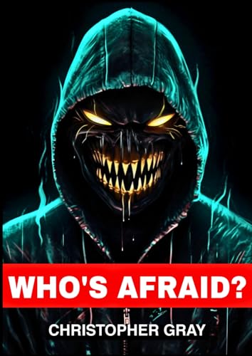 Who's Afraid?: A Collection Of 29 Short Stories Of Scary Encounters And Paranormal Experiences With Illustrations von Independently published