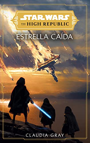 Star Wars. The High Republic: Estrella caída (novela) (Star Wars: Novelas) von Planeta Cómic
