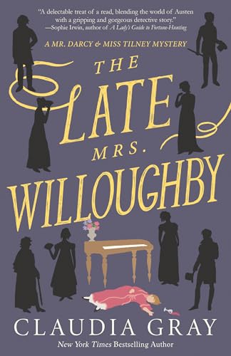 The Late Mrs. Willoughby: A Novel (MR. DARCY & MISS TILNEY MYSTERY, Band 2) von Vintage