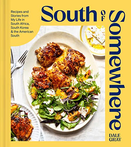 South of Somewhere: Recipes and Stories from My Life in South Africa, South Korea & the American South (A Cookbook) von S&S/Simon Element