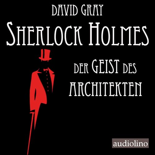 Sherlock Holmes: Der Geist des Architekten (Eine Studie in Angst) von Audiolino