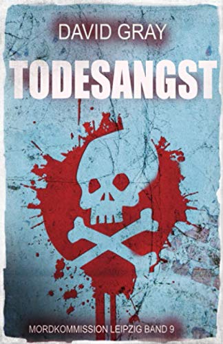 Todesangst (Mordkommission Leipzig, Band 9)