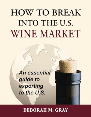 How To Break Into the U.S. Wine Market: an essential guide to exporting to the U.S.
