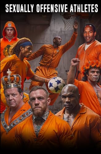 Sexually Offensive Athletes (Sexually Offensive Books) von Independently published