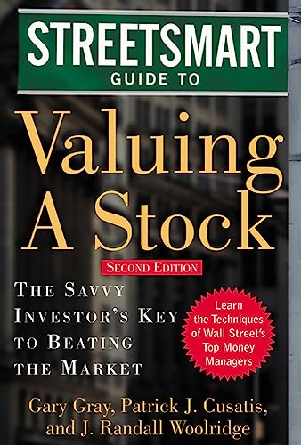 Streetsmart Guide to Valuing a Stock: The Savvy Investors Key to Beating the Market (Streetsmart Series)