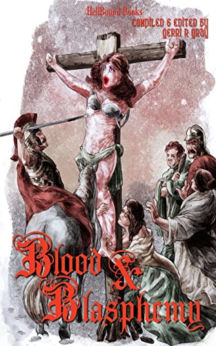Blood and Blasphemy von Hellbound Books Publishing LLC