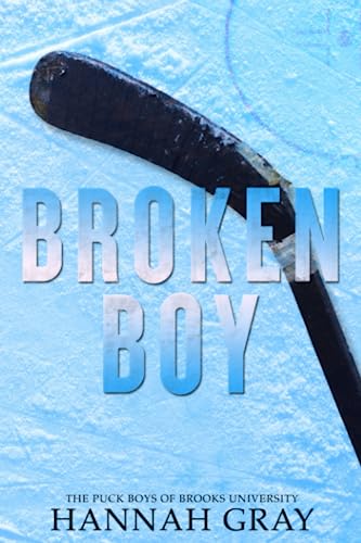 Broken Boy: Special Edition (The Puck Boys of Brooks University) von Independently published