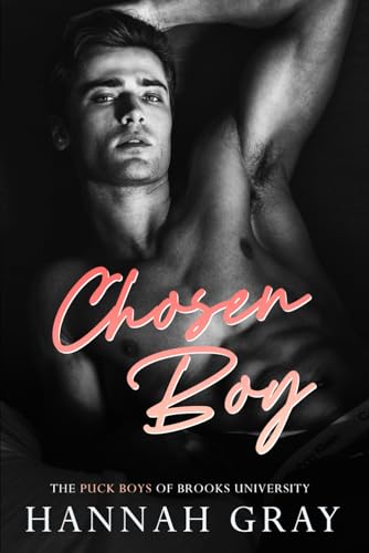 Chosen Boy: A Fake Relationship Hockey Romance (The Puck Boys of Brooks University, Band 4)