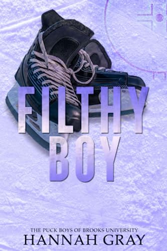 Filthy Boy: Special Edition (The Puck Boys of Brooks University) von Independently published