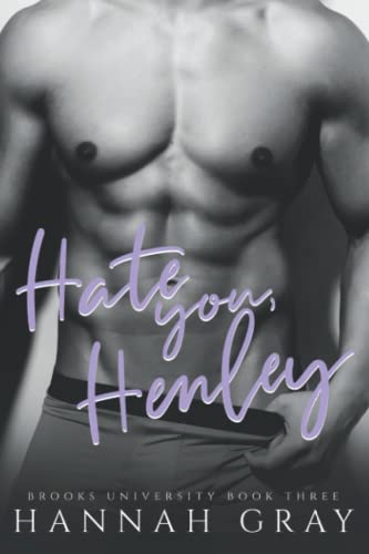 Hate You, Henley: An Enemies To Lovers Sports Romance (Brooks University, Band 3)