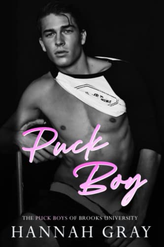 Puck Boy: A Secret Relationship/Friends with Benefits/Hockey Romance (The Puck Boys of Brooks University, Band 1) von Independently published