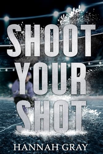 Shoot Your Shot (New England Bay Sharks, Band 2) von Independently published