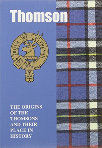 Thomson: The Origins of the Thomsons and Their Place in History (Scottish Clan Mini-Book) von Heritage of Scotland
